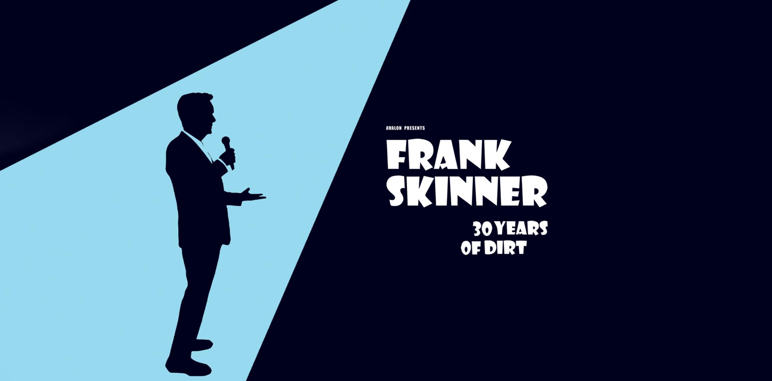 Text displaying Frank Skinner 30 Years of Dirt